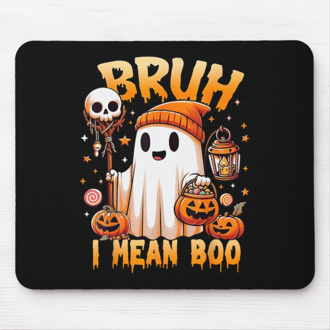 Halloween Bruh Ghost Boo Skull Pumpkin Trick or Tr Mousepad (Vorne)