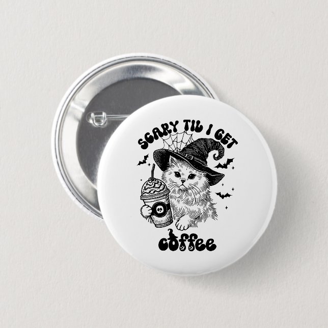 Halloween Caffee - Beängstigend, bis ich Kaffee be Button (Vorne & Hinten)