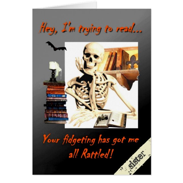 Halloween Card für Sister, Skeletton-Spaß (Vorne)