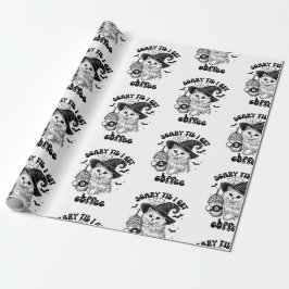 Halloween Chat Beängstigend, bis ich Kaffee bekomm Geschenkpapier