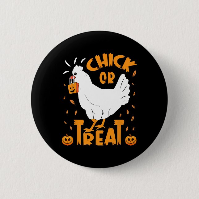 Halloween Chick or Leckerei Funny Halloween Hähnch Button (Vorderseite)