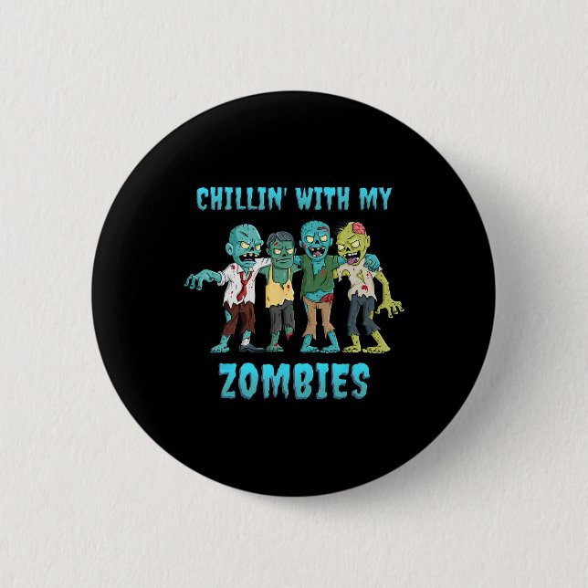 Halloween Chillin mit meinen Zombies Jungs Mädchen Button (Vorderseite)