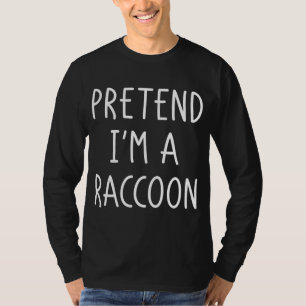 Halloween Costume, so tun, als wäre im Raccoon Hal T-Shirt