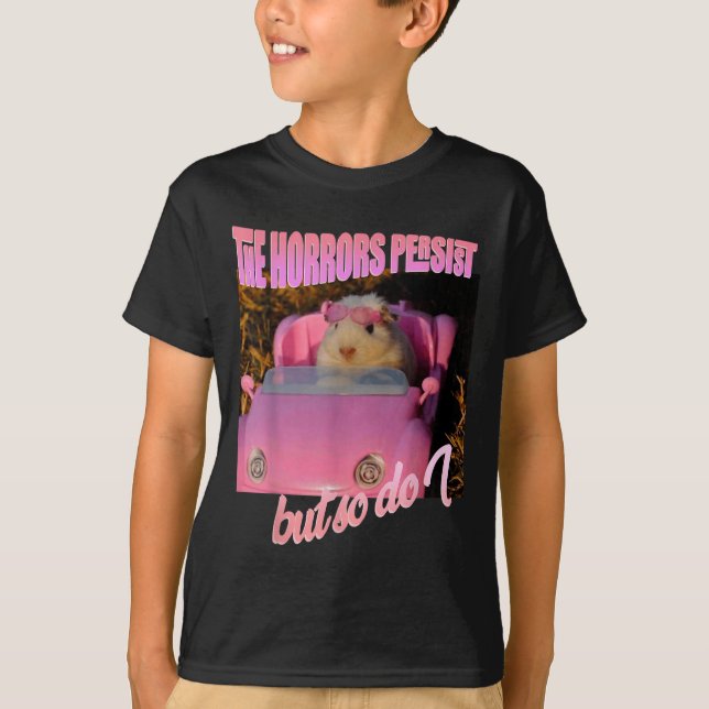 Halloween Costume - The Horrors Persist But So Do  T-Shirt (Vorderseite)