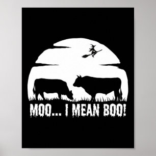Halloween Cow Funny Nacht Legende Milchmoo nicht b Poster