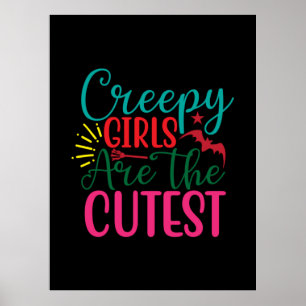 Halloween Creepy Girls Are The Cutest Birthday Poster