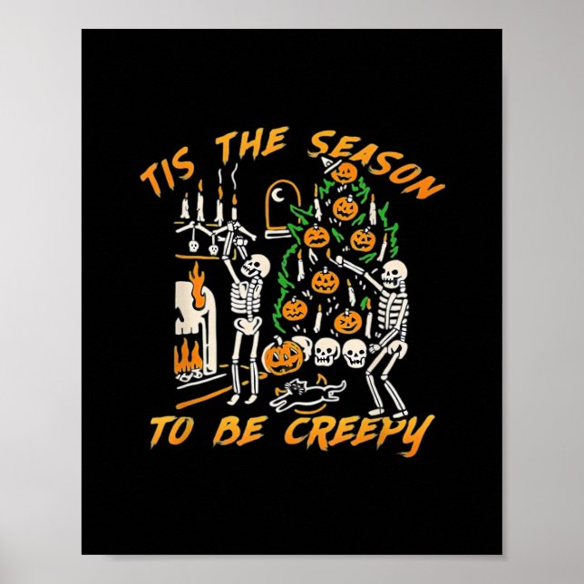 Halloween Creepy Season The Season To Be Creepy Poster (Vorne)