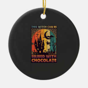 Halloween Diese Hexe kann bestochen werden Schokol Keramik Ornament