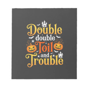 Halloween Double Double Toil and Trouble Hexe Notizblock