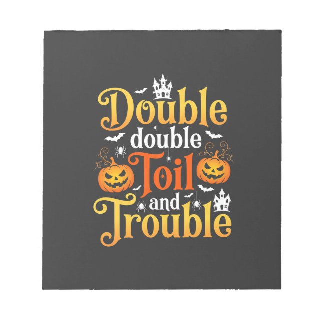Halloween Double Double Toil and Trouble Hexe Notizblock (Vorderseite)