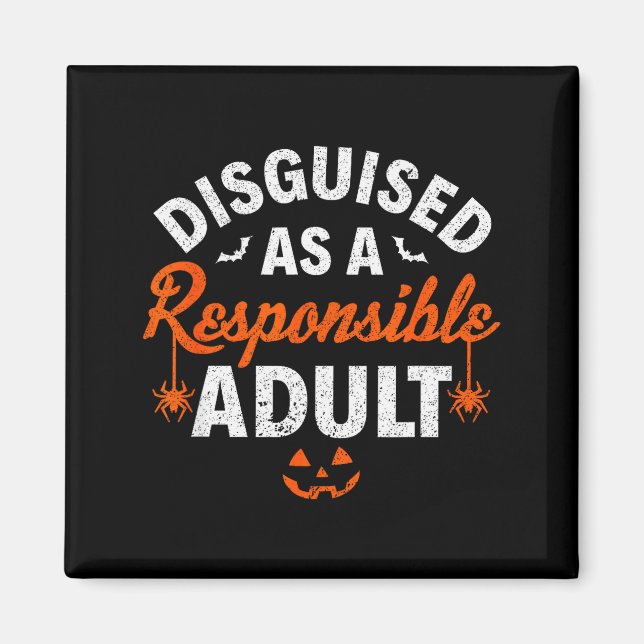 Halloween Dressed Up As A Resnsible Adult  Magnet (Vorne)
