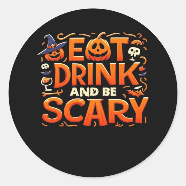 Halloween Eat Drink And Be Scary Runder Aufkleber (Vorderseite)