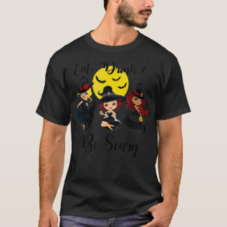 Halloween EAT DRINK BE SCARY Sexy Witches Retro T-Shirt
