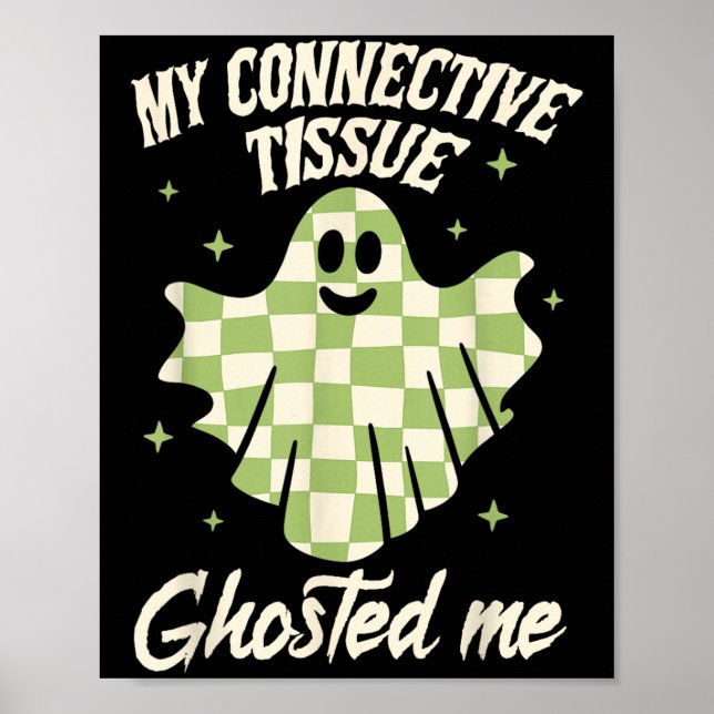 Halloween Eds Ehlers-danlos My Connective Tissue G Poster (Vorne)