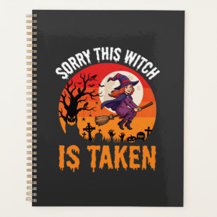 Halloween Entschuldigung, diese Hexe ist vergeben Planer