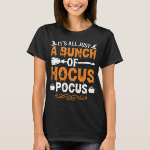 Halloween Es ist alles nur Hokuspokus Hexe T-Shirt