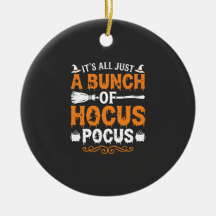 Halloween Es ist doch alles nur Hokuspokus Hexe Keramik Ornament