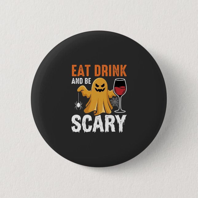 Halloween Essen Trinken Sei Gruselig Gespenst Desi Button (Vorderseite)