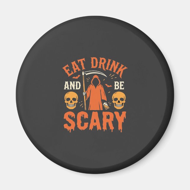 Halloween Essen Trinken Sei Gruseliger Sensenmann  Magnet (Vorne)