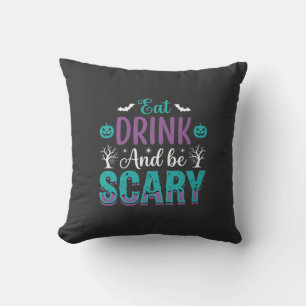 Halloween Essen Trinken Und Schrecklich Sein Desig Kissen