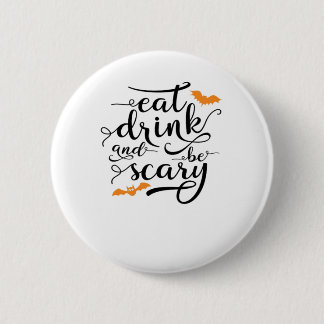 Halloween Essen Trinken Und Sei Gruselig Retro Kla Button
