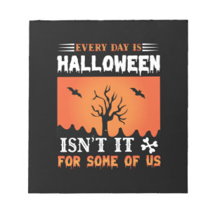 Halloween Everyday Is A Halloween Notizblock