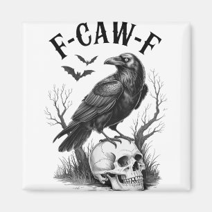 Halloween F Caw F Black Bird F-caw-f Crow Women Me Magnet