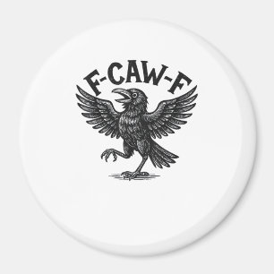 Halloween F-Caw-F Vogel Krähe Frauen Männer Minima Magnet