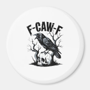 Halloween F-Caw-F Vogel Krähe Frauen Männer Retro Magnet