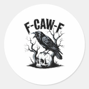 Halloween F-Caw-F Vogel Krähe Frauen Männer Retro Runder Aufkleber