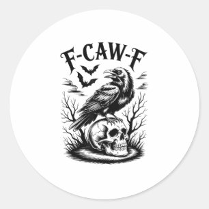 Halloween F-Caw-F Vogel Krähe Frauen Männer Trend Runder Aufkleber