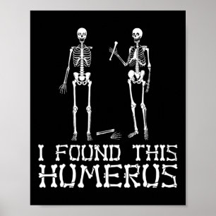 Halloween fand ich dieses Humerus Skelett humorvol Poster