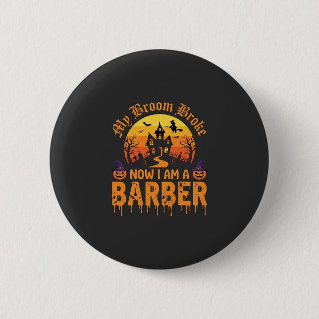 Halloween Friseur Hexen Besen Zerbrochen Spukhaus  Button (Vorderseite)