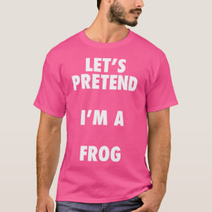 Halloween Frosch, lass uns so tun, als wäre ich ei T-Shirt