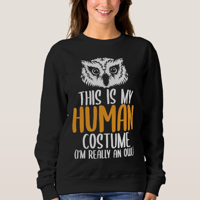 Halloween Funny Adult Kid Owl Apparel Youth Human  Sweatshirt (Vorderseite)