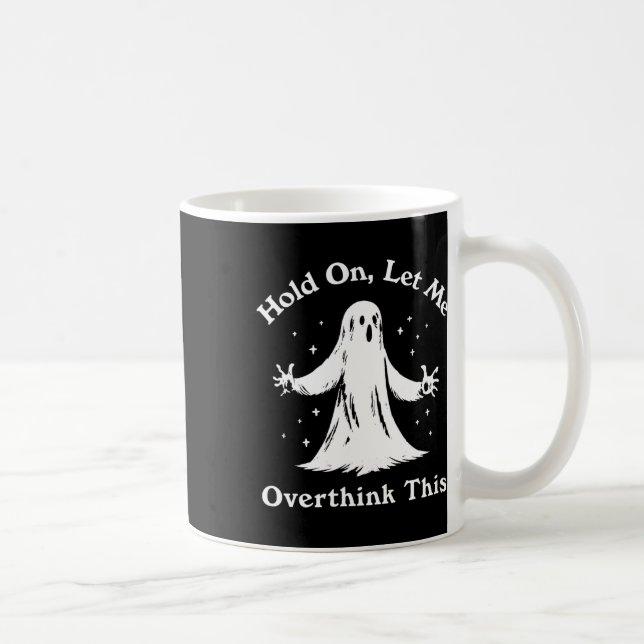 Halloween Funny Ghost Ließ mir diese Grafik überde Kaffeetasse (Rechts)