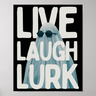 Halloween Funny Lurk Live Laugh Liebe Ghost Kostüm Poster