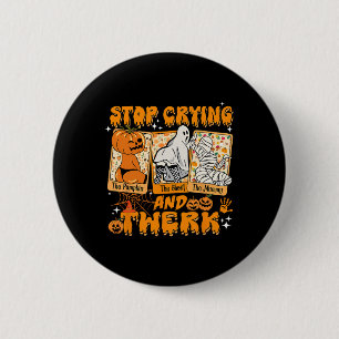 Halloween Funny Stopp Cry und Twerk Pumpkin Ghos Button