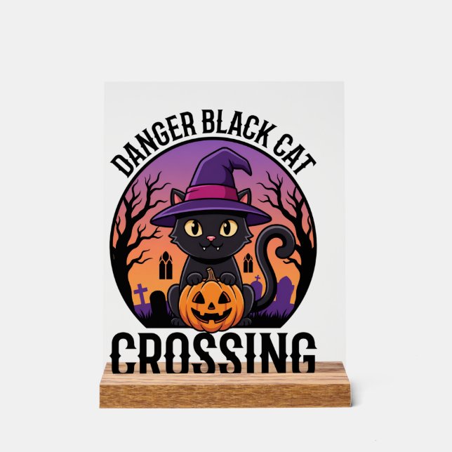Halloween Gefahr Schwarze Katze Überquerung Acrylschild (Vorderseite)