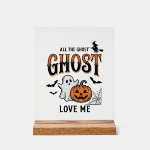 Halloween-Geist Alle Geister lieben mich Lustig Vi Acrylschild