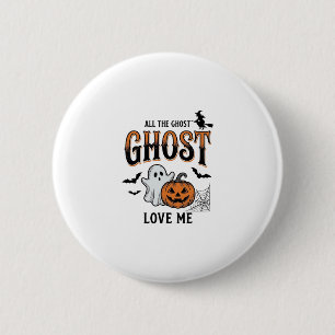 Halloween-Geist Alle Geister lieben mich Lustig Vi Button