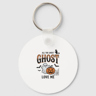 Halloween-Geist Alle Geister lieben mich Lustig Vi Schlüsselanhänger