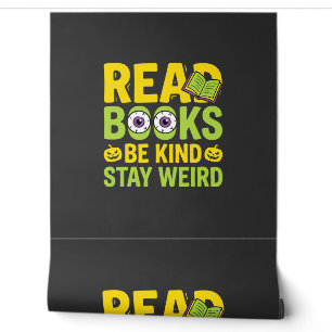 Halloween Gelesene Bücher Sei nett Bleib seltsam D Tapete