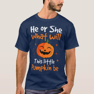 Halloween Gender Reveal Pumpkin, He or she Shower  T-Shirt