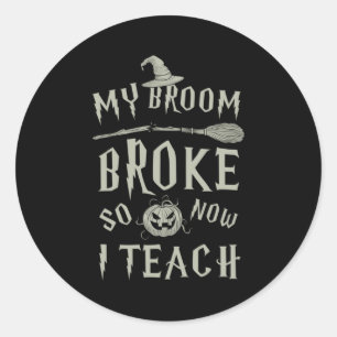 Halloween-Geschenk Mein Zimmer kaputt, jetzt leh Runder Aufkleber