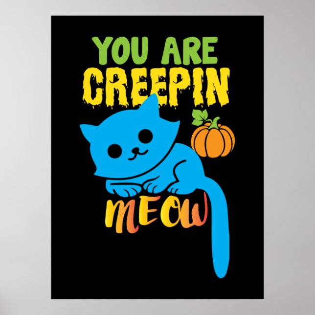 Halloween-Geschenk | Sie sind Creepin Poster (Vorne)