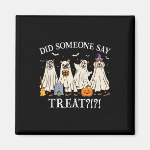 Halloween Ghost Dogs hat jemand gesagt, Leckerei G Magnet