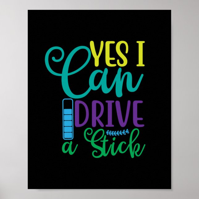 Halloween Gift Yes I Can Drive A Stick Poster (Vorne)