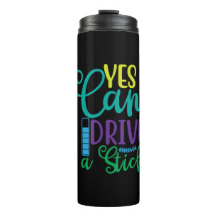 Halloween Gift Yes I Can Drive A Stick Thermosbecher