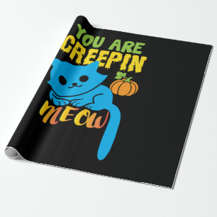 Halloween Gift You Are Creepin Meow Birthday Geschenkpapier